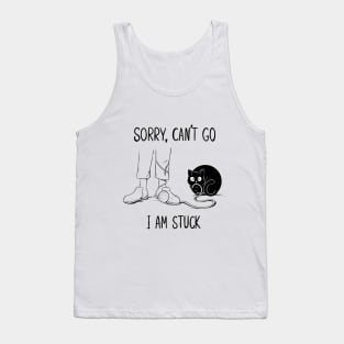 Sorry, can't go, i am stuck Tank Top